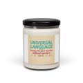 Universal Language Candle | Empowerment Slogan, Feminist Quote Soy Candle
