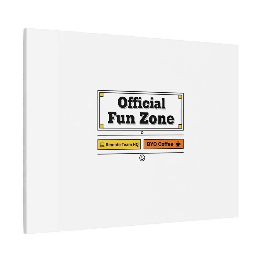 Official Fun Zone Canvas, Office Sign Parody, Workplace Humor, Notice Label