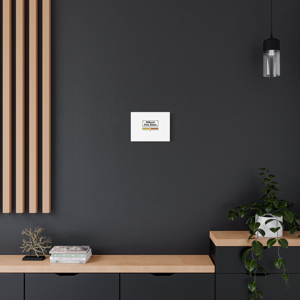 Official Fun Zone Canvas, Office Sign Parody, Workplace Humor, Notice Label