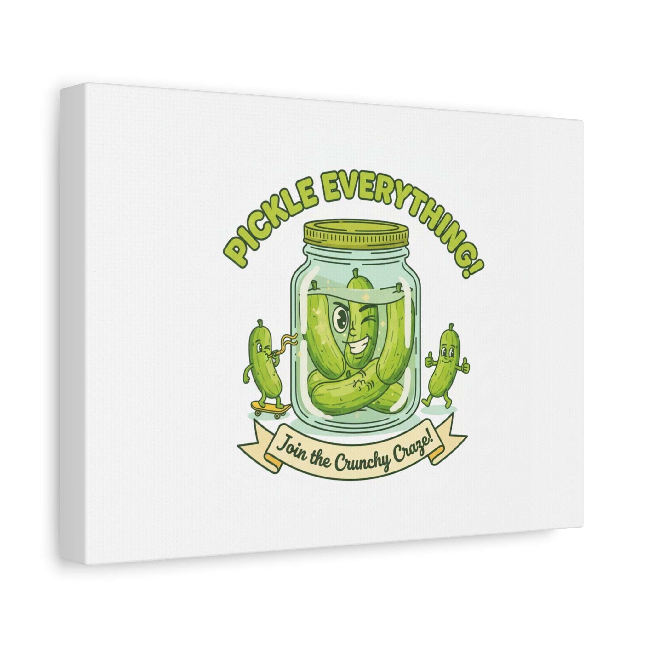 Pickle Everything! Matte Canvas | Brine Design, Pickle Lover Art