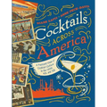 Cocktails Across America: A Postcard View of Cocktail Culture in the 1930s, '40s, and '50s - Hardcover