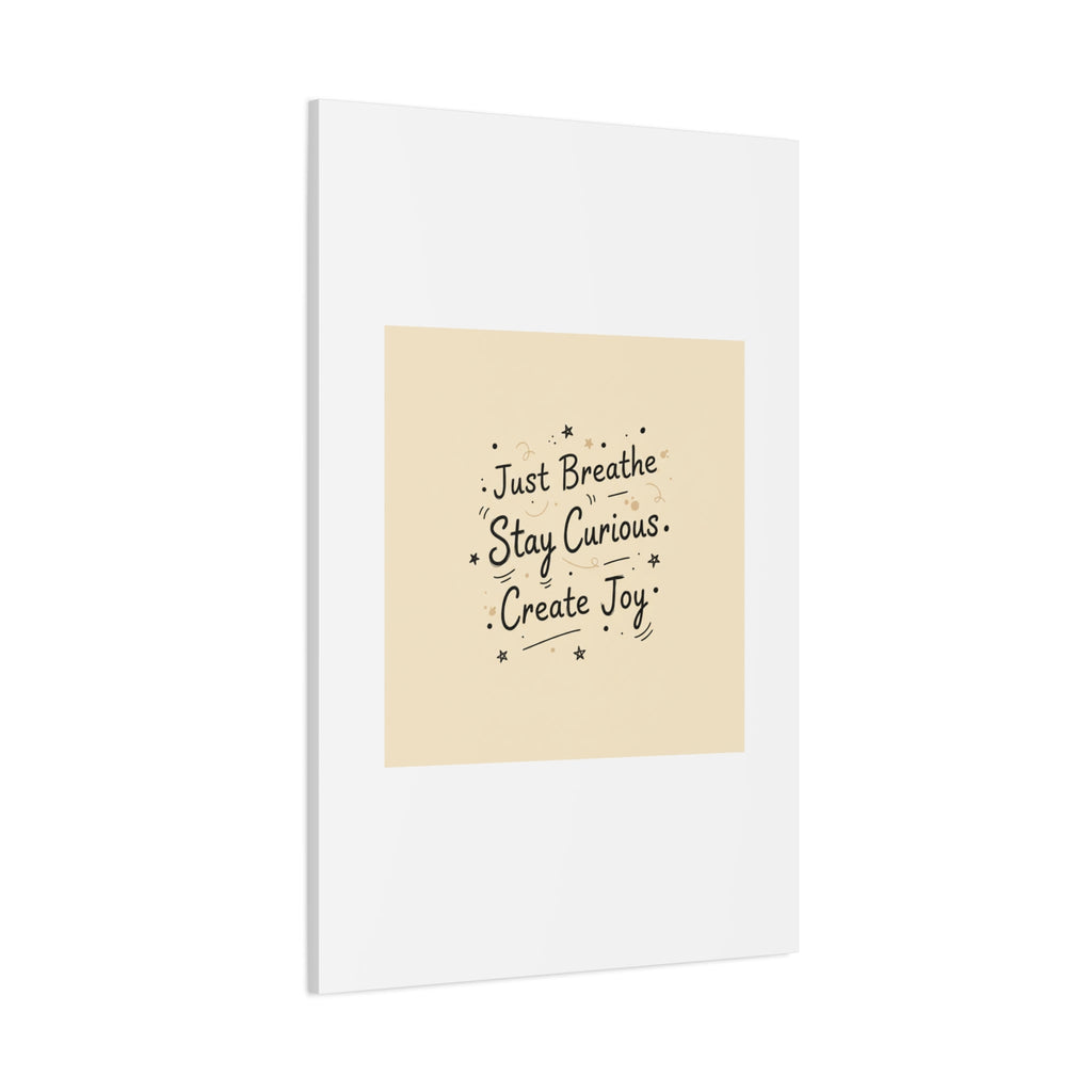 Just Breathe Stay Curious Create Joy Canvas | Messy Handwritten Typography, Doodle Text Art