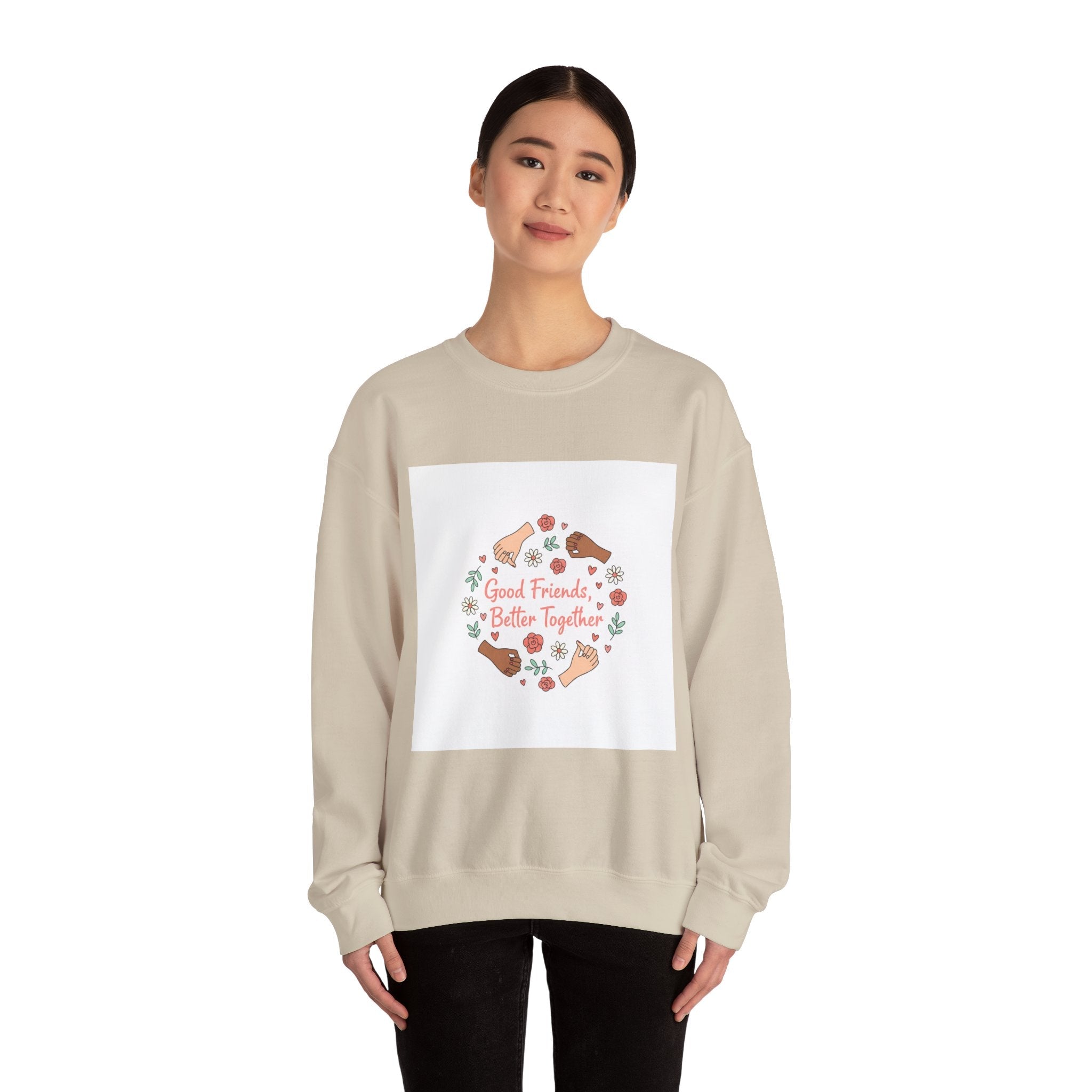 Good Friends Better Together Crewneck Sweatshirt | friendship Valentine, platonic love