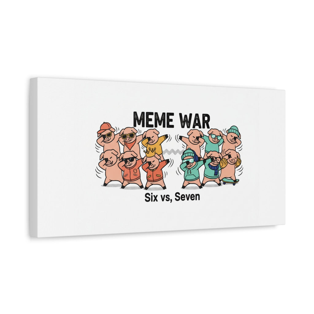 Meme War: Six vs. Seven Canvas Wall Art
