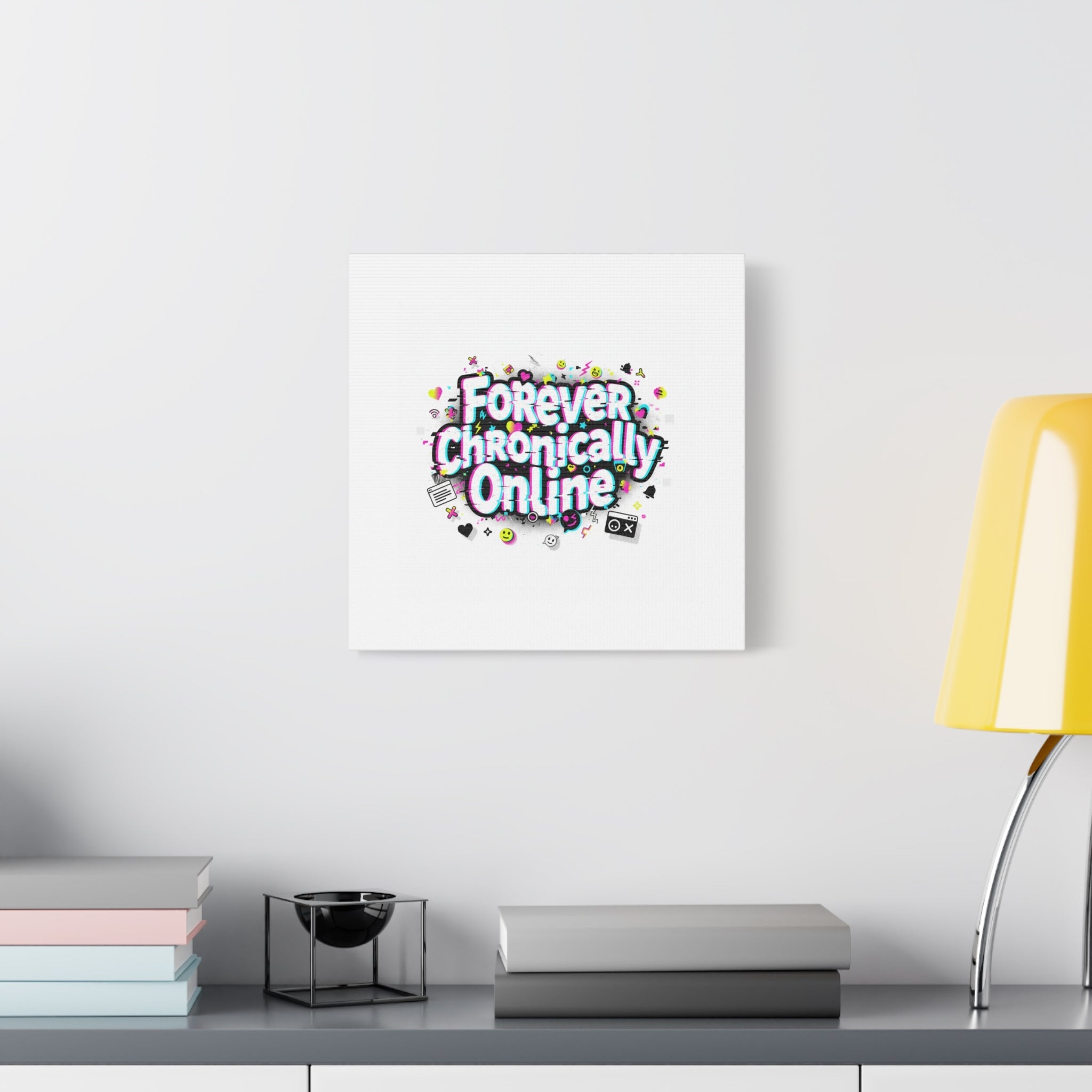 Forever Chronically Online Canvas | internet slang, brainrot meme