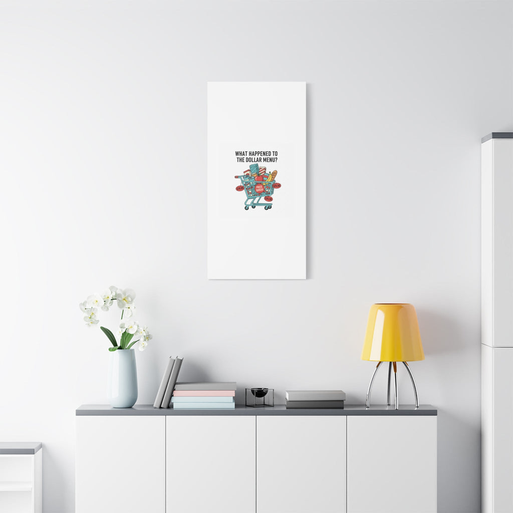 What Happened to the Dollar Menu? Canvas | Grocery Prices Meme, Price Shock Wall Art