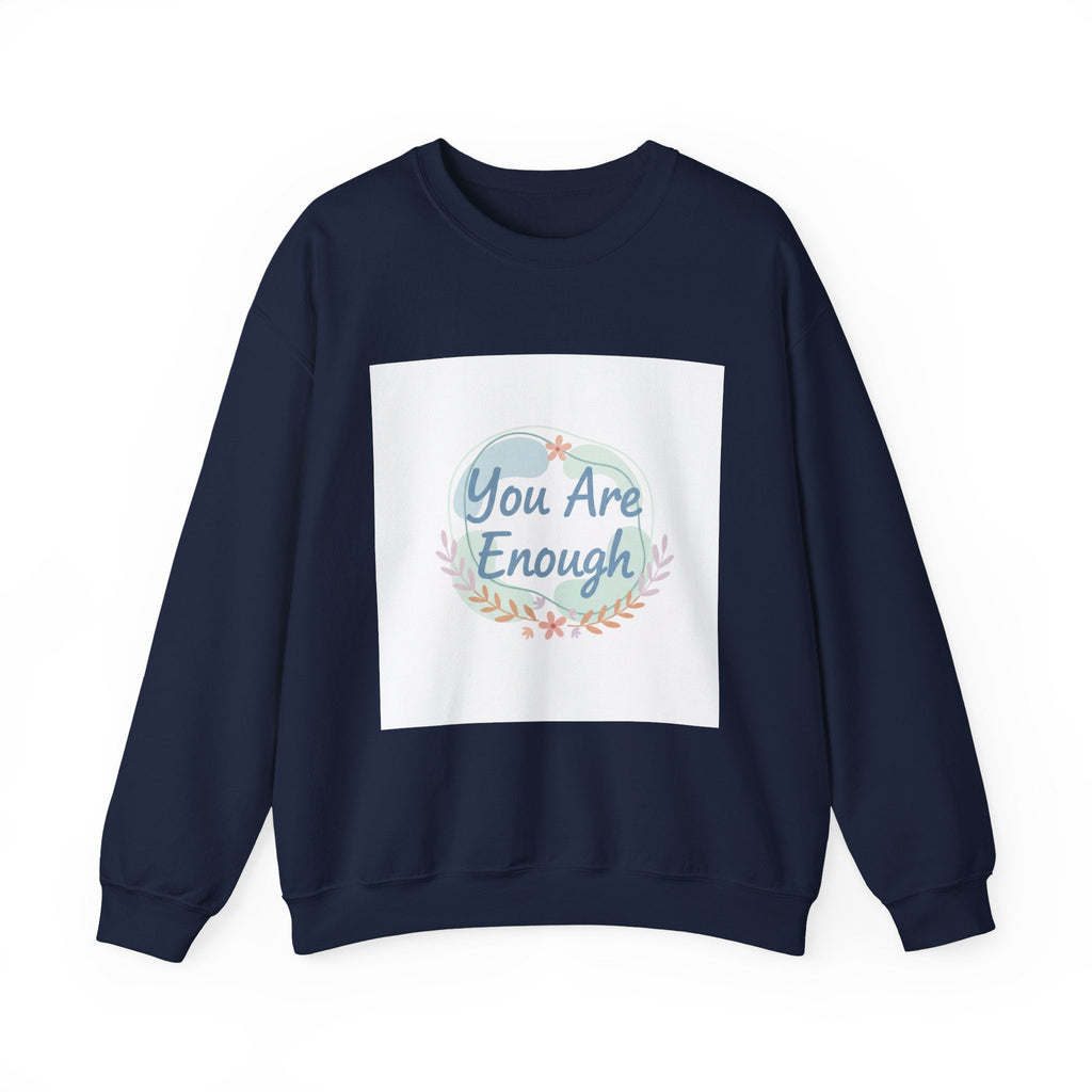 You Are Enough Crewneck Sweatshirt | mental health, self care sweatshirt