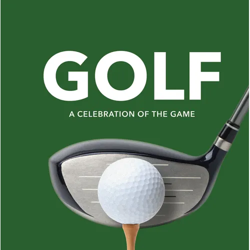 Golf: A Celebration of the Game (Player Profiles, Quotes, and Anecdotes from on and Off the Course) - Hardcover