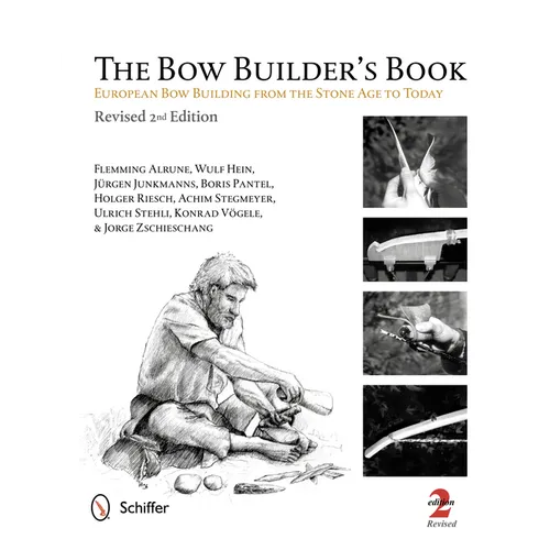 The Bow Builder's Book: European Bow Building from the Stone Age to Today - Hardcover