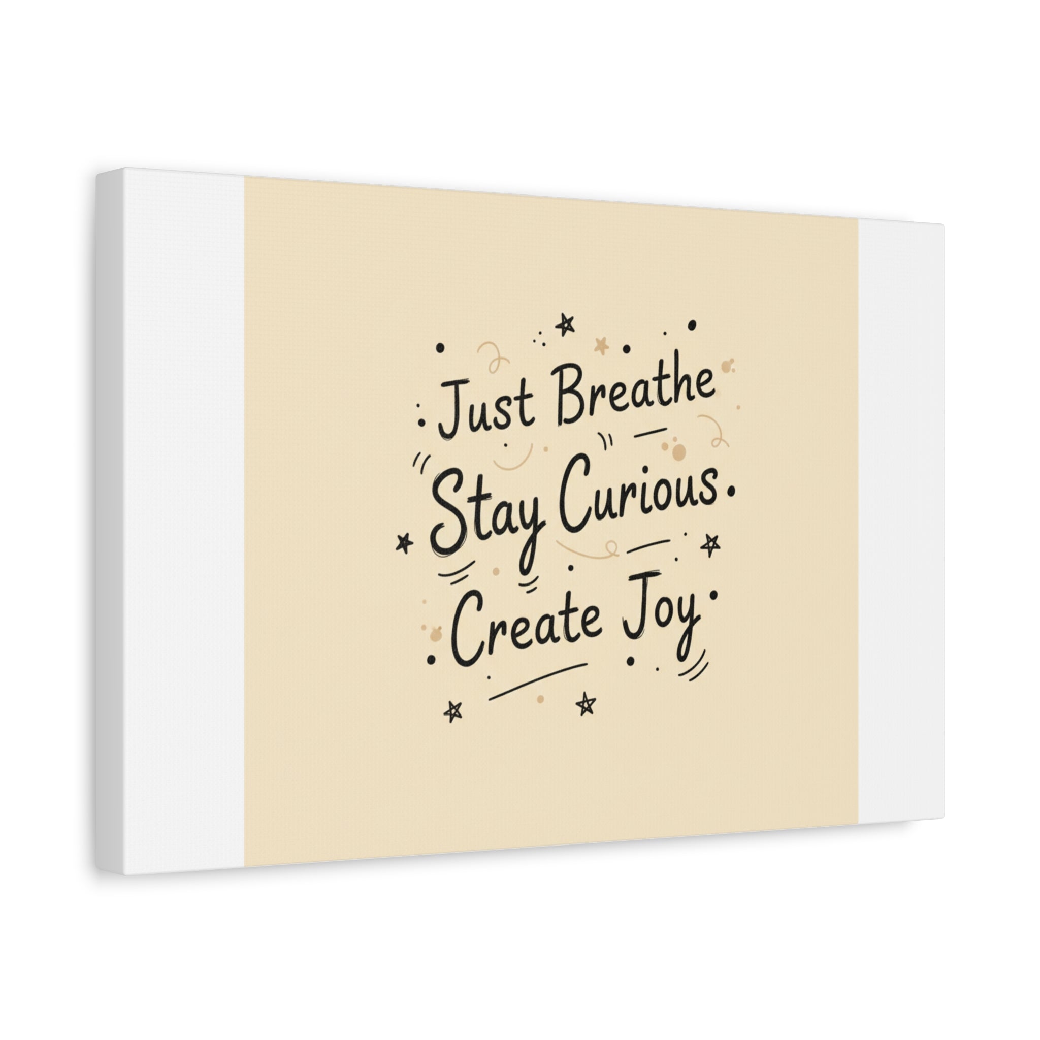 Just Breathe Stay Curious Create Joy Canvas | Messy Handwritten Typography, Doodle Text Art