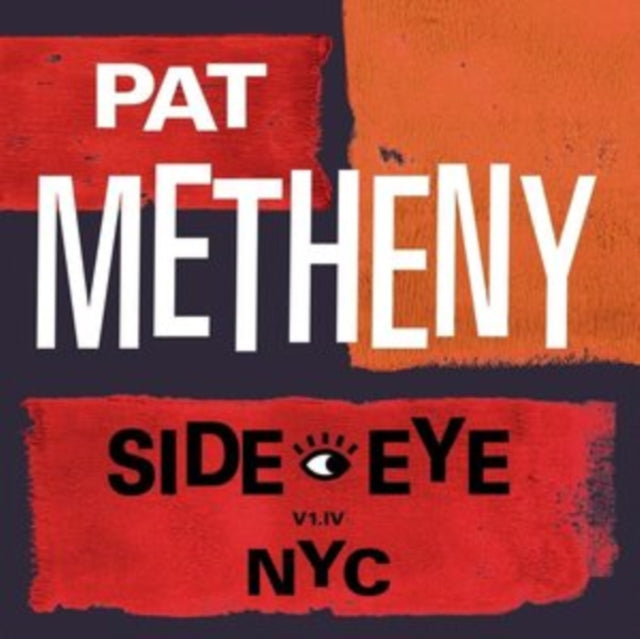 Pat Metheny - Side-Eye Nyc (V1.Iv) (2LP) & Road To The Sun (2LP)