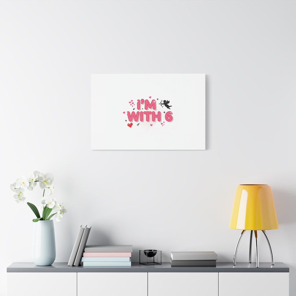 Valentine's 'I with 6 for 7' Meme Matte Canvas Art