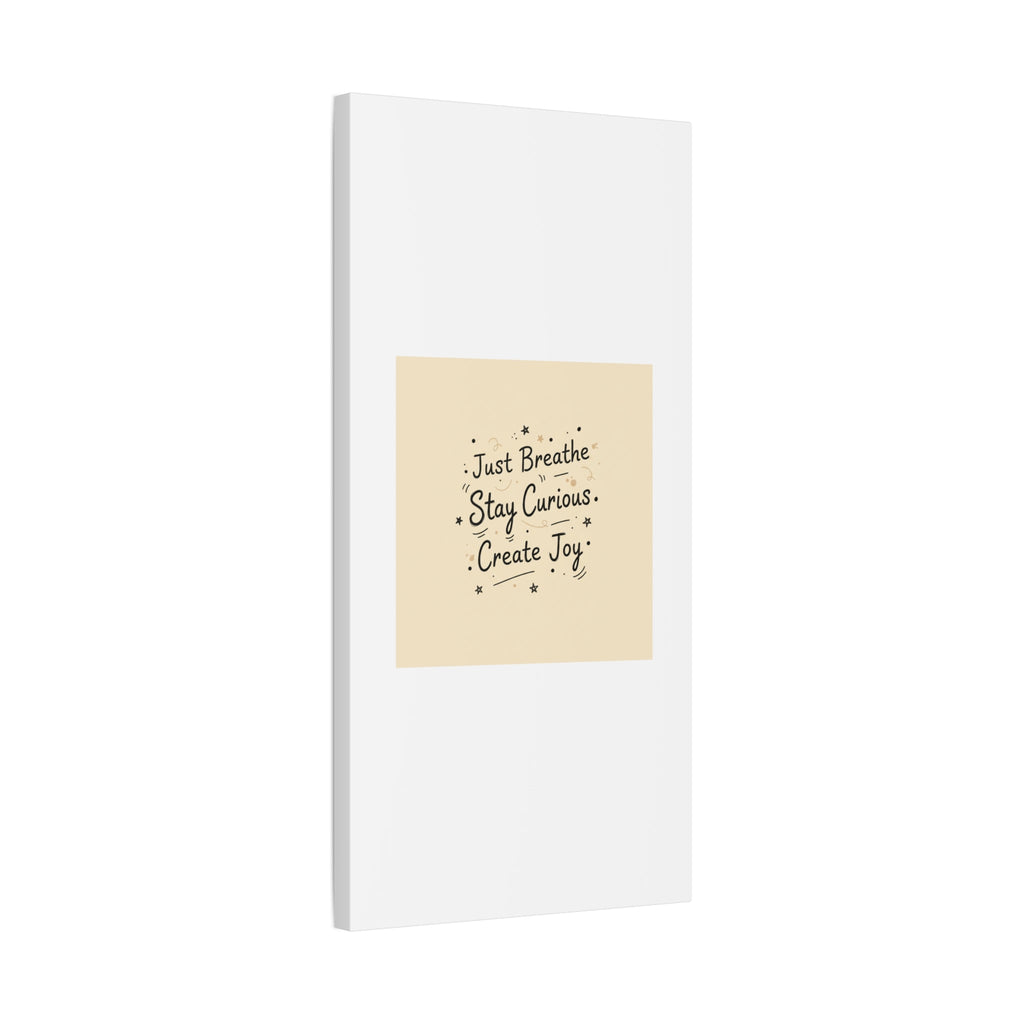 Just Breathe Stay Curious Create Joy Canvas | Messy Handwritten Typography, Doodle Text Art