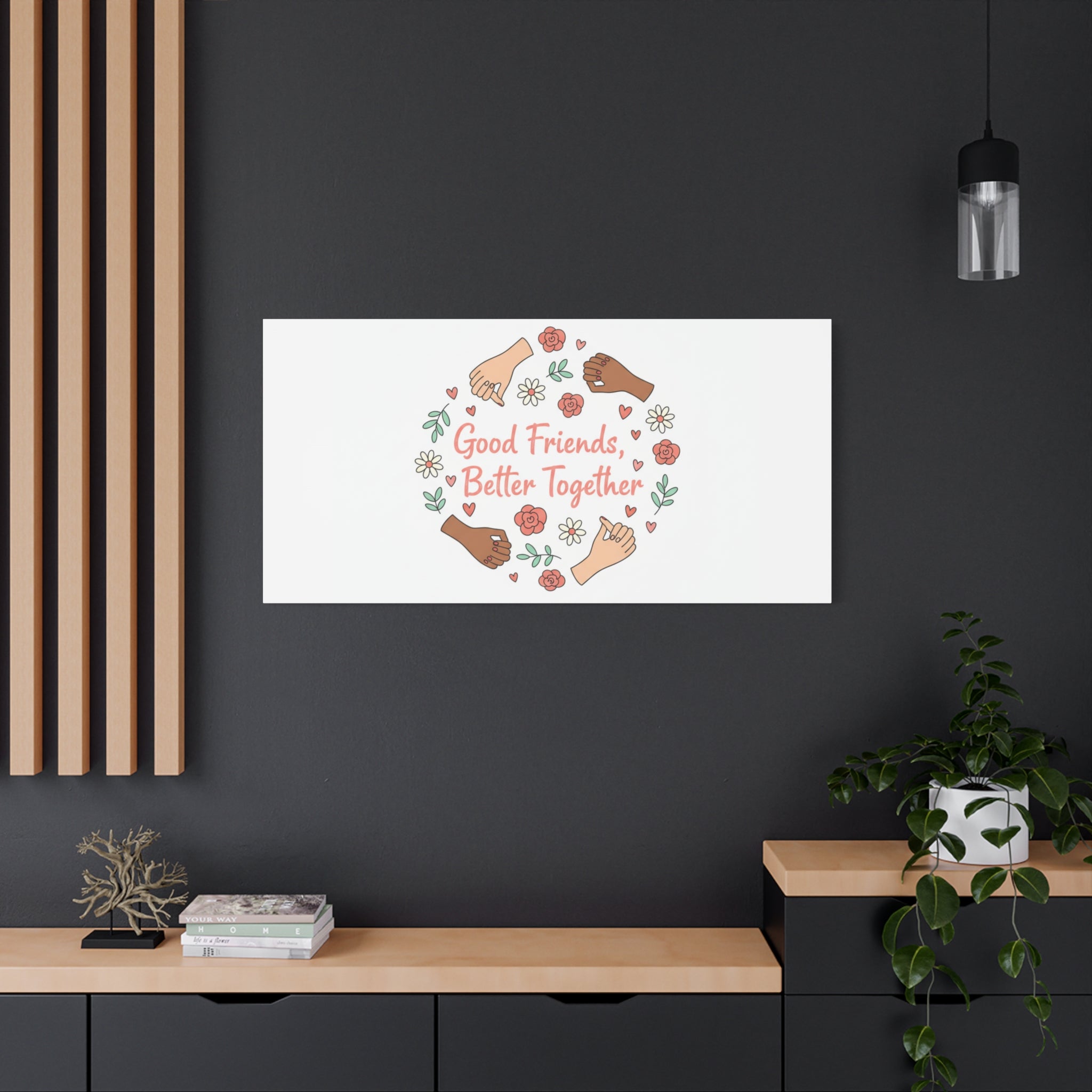 Good Friends Better Together Canvas | Friendship Valentine, Platonic Love