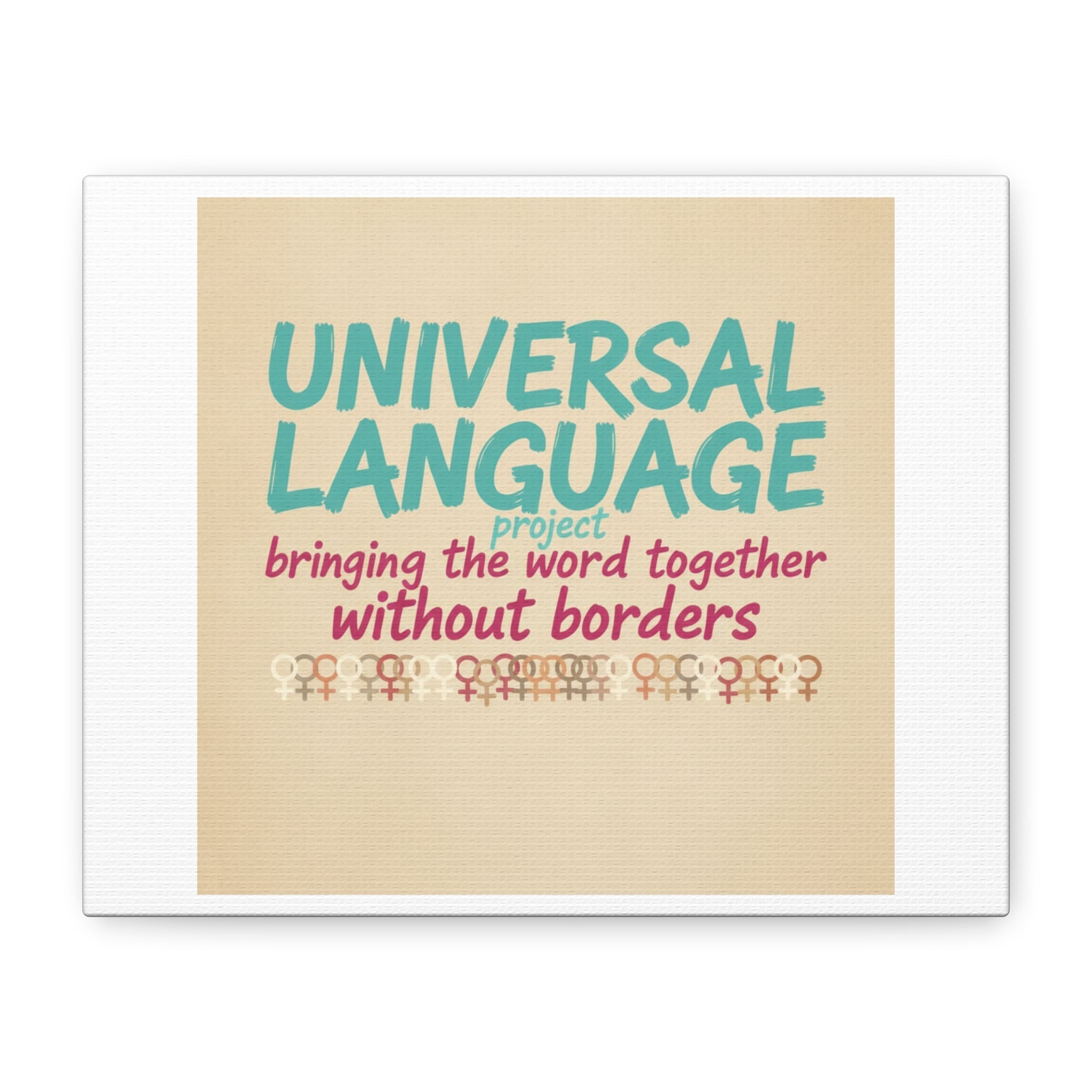 Universal Language Canvas | empowerment slogan, equality wall art