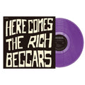 Here Comes The Rich Beggars (Purple LP Vinyl)