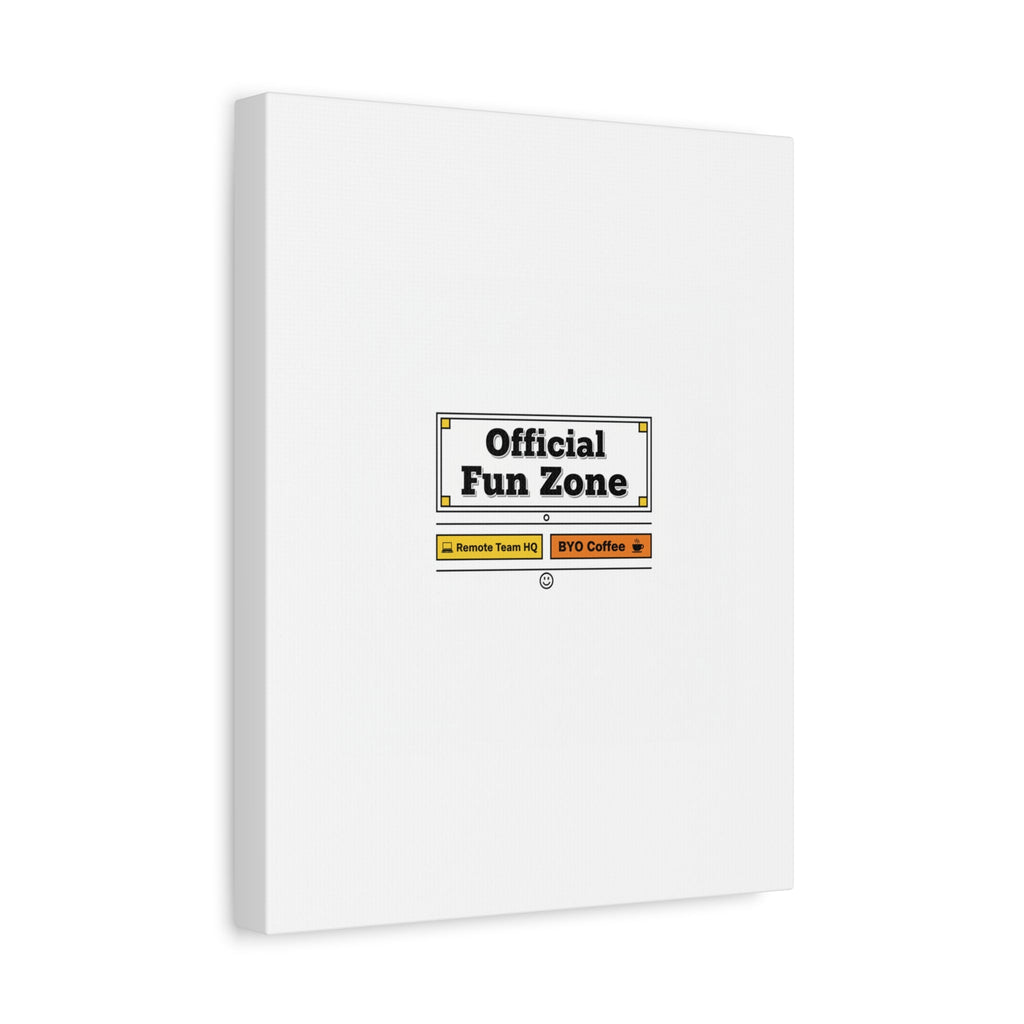 Official Fun Zone Canvas, Office Sign Parody, Workplace Humor, Notice Label