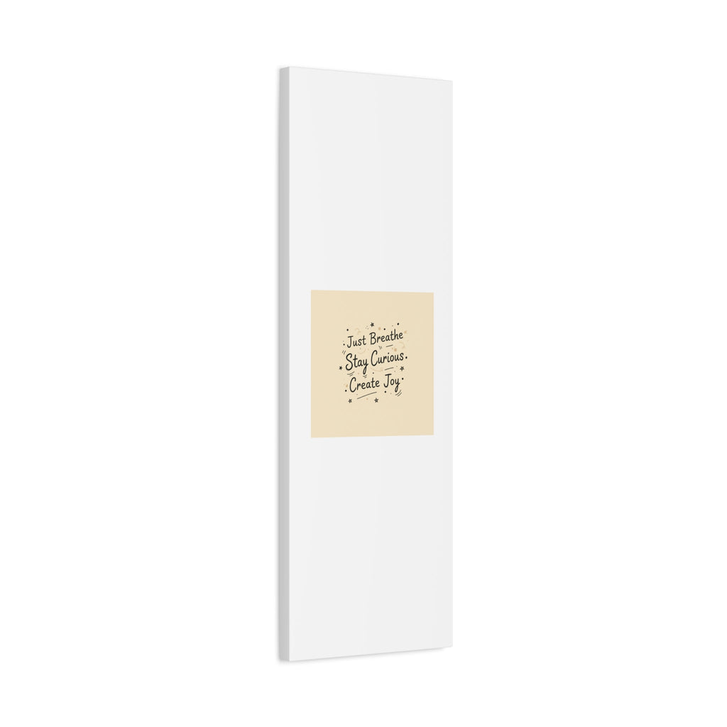 Just Breathe Stay Curious Create Joy Canvas | Messy Handwritten Typography, Doodle Text Art
