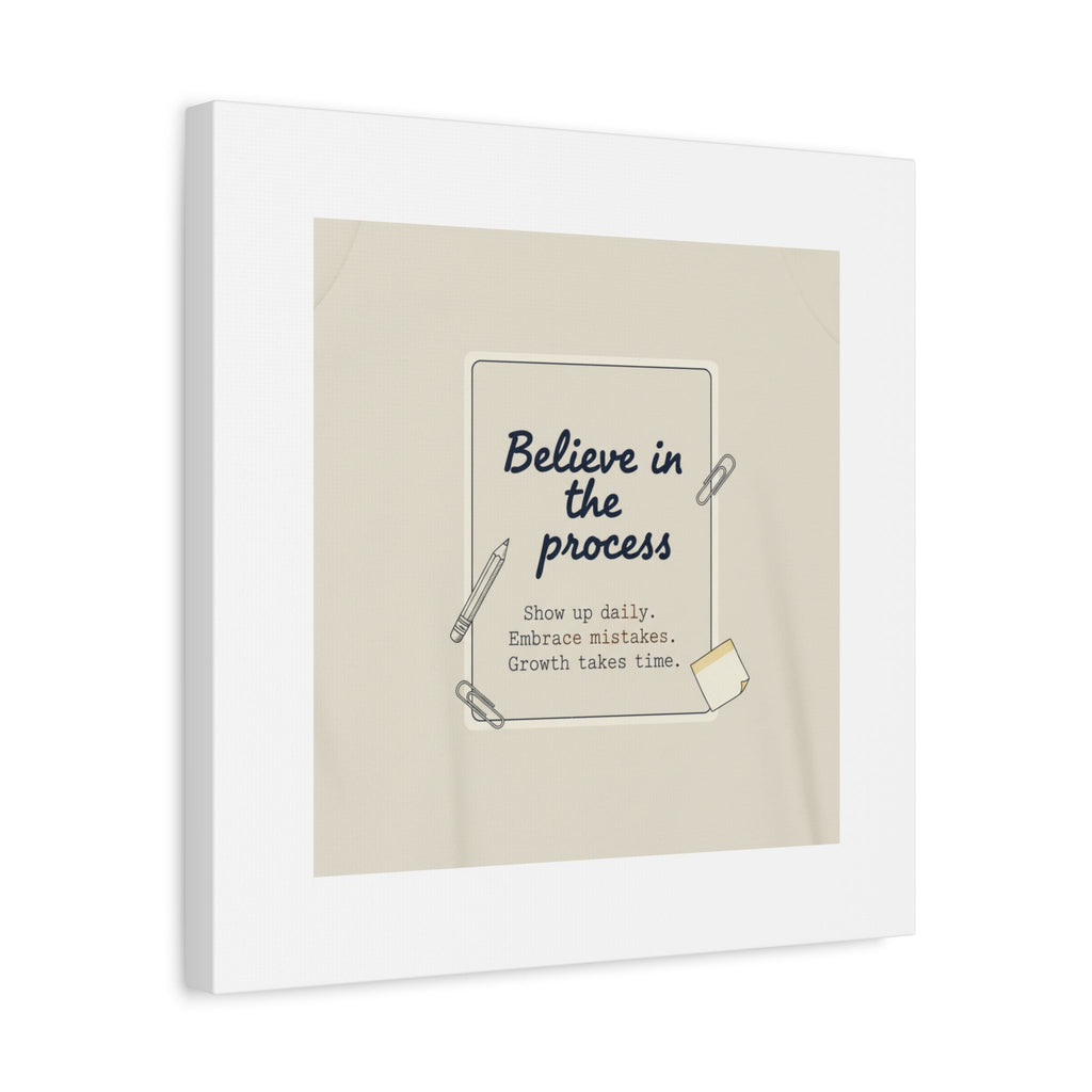 Believe in the Process Canvas | analogue note to self, handwritten reminder décor