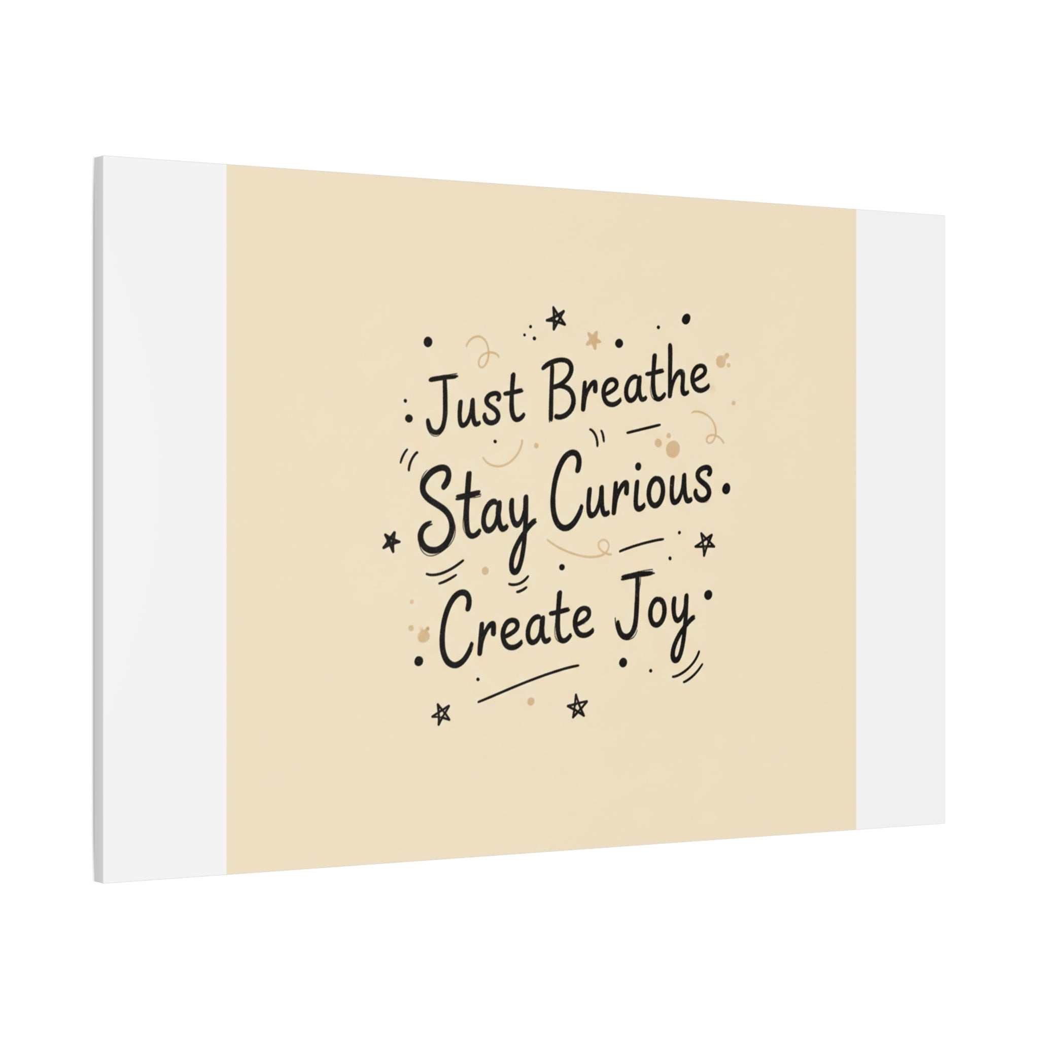 Just Breathe Stay Curious Create Joy Canvas | Messy Handwritten Typography, Doodle Text Art