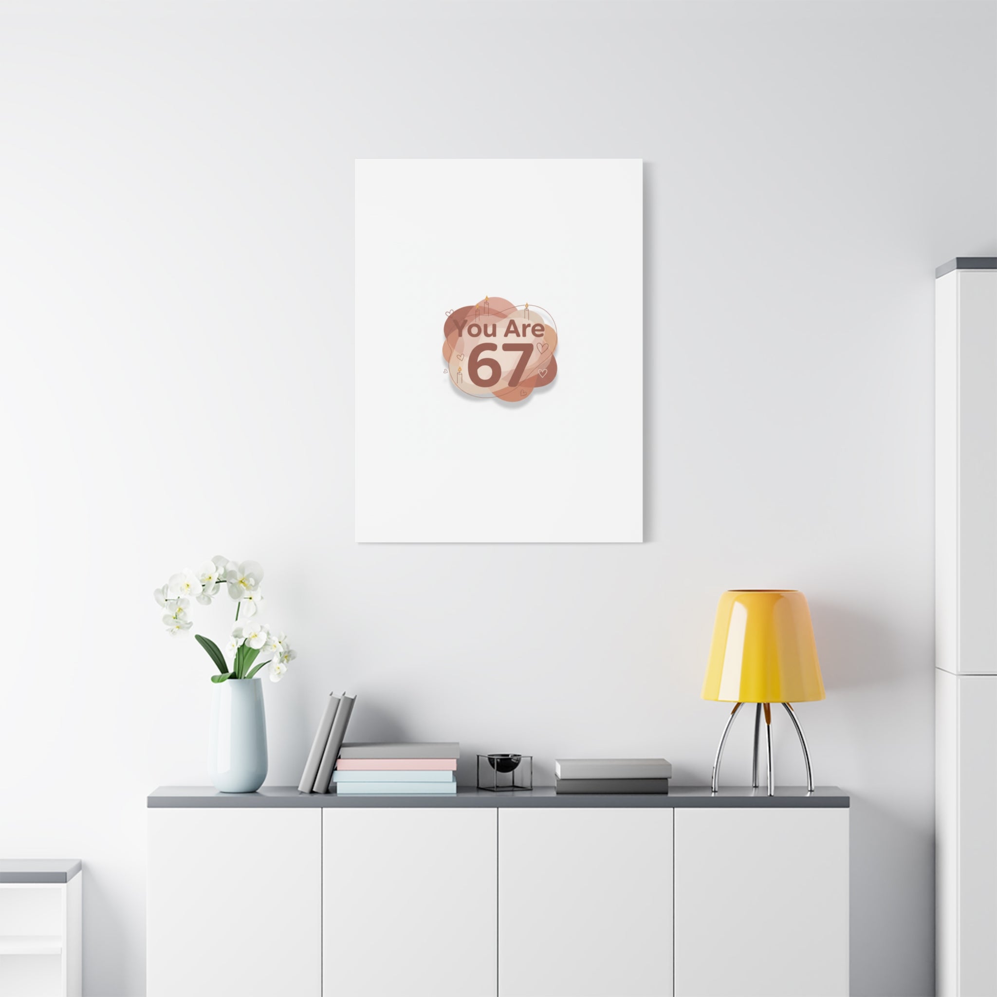 You Are 67 Canvas | Self Love Valentine wall art, Treat‑Yourself decor