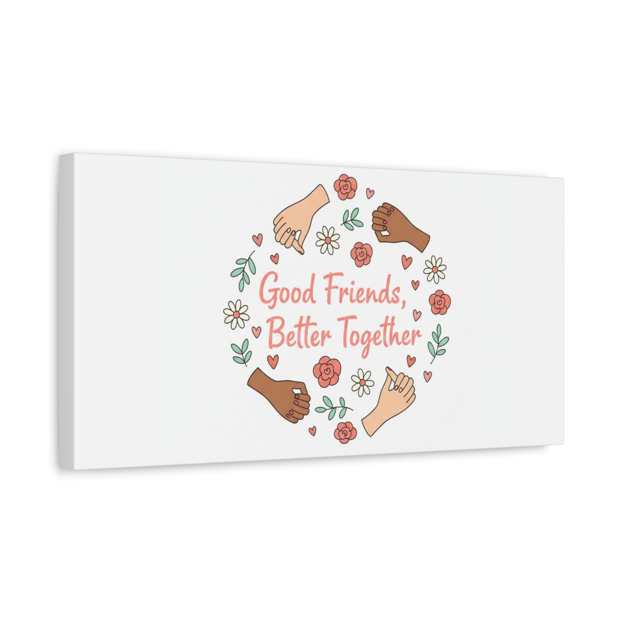 Good Friends Better Together Canvas | Friendship Valentine, Platonic Love