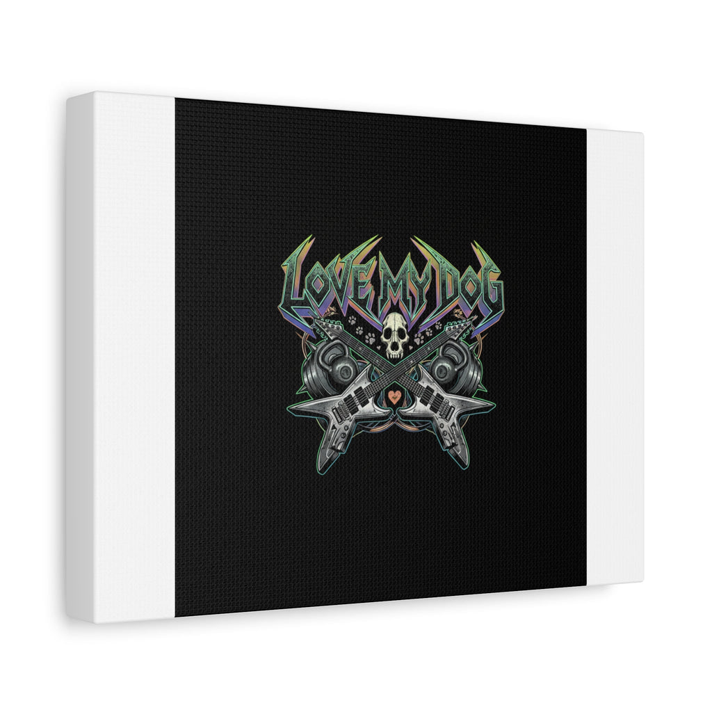 Love My Dog metal font Canvas | gothic wellness quote, edgy self-care merch