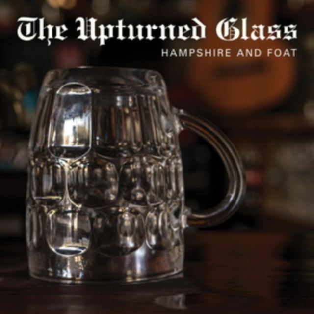 Hampshire & Foat - Upturned Glass - LP Vinyl