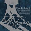 Under The Bridge 2 (2LP)