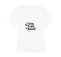 Live Love Soccer Womens Sports T-Shirt - Minimalist Print for Adults
