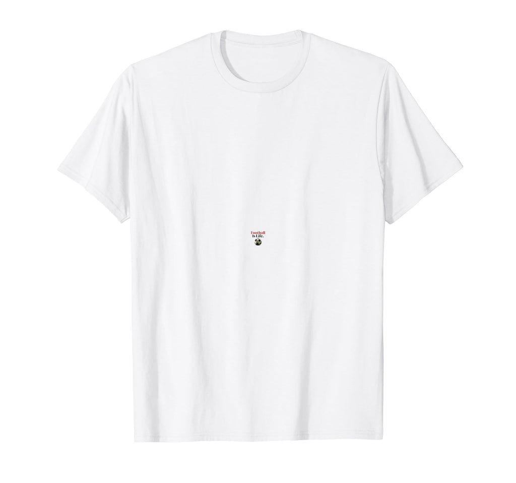 Football Is Life Soccer Fans Related T-Shirt - Custom Art Print Men Women