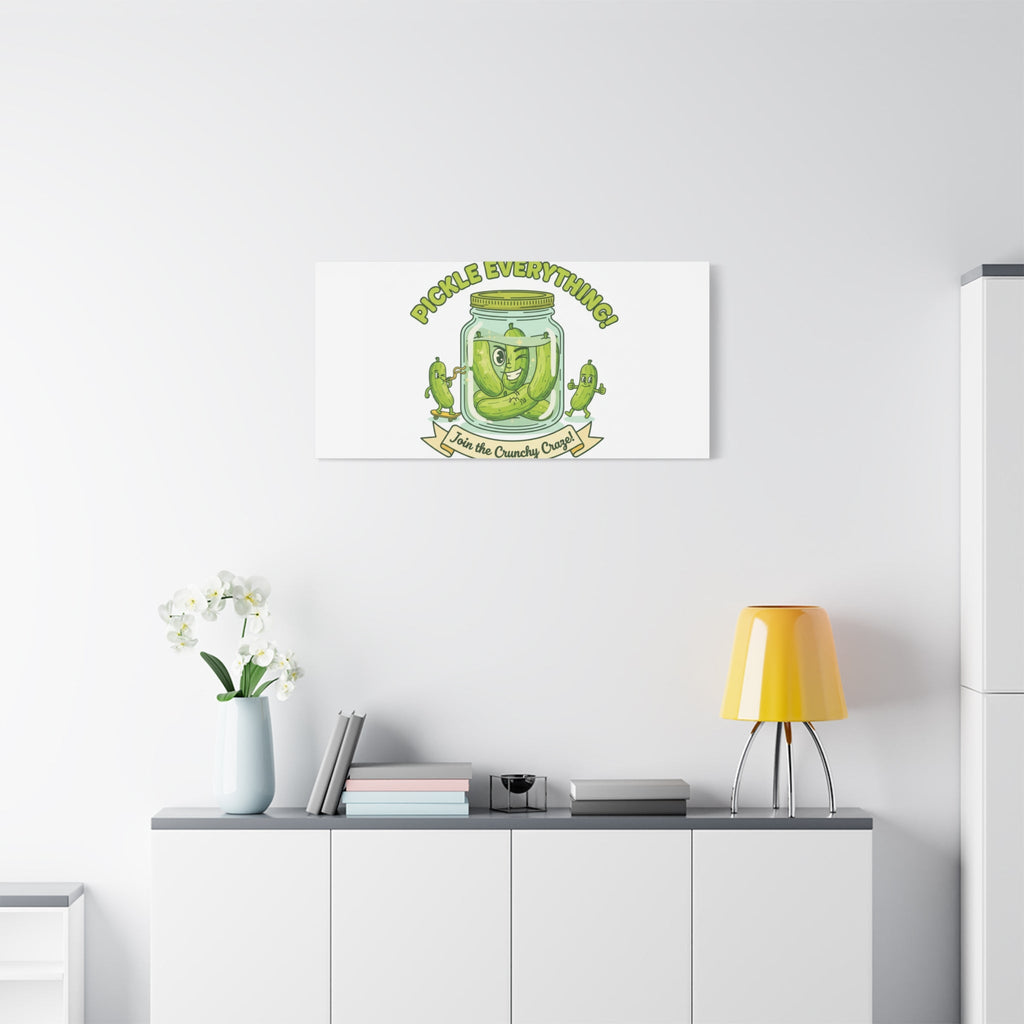 Pickle Everything! Matte Canvas | Brine Design, Pickle Lover Art