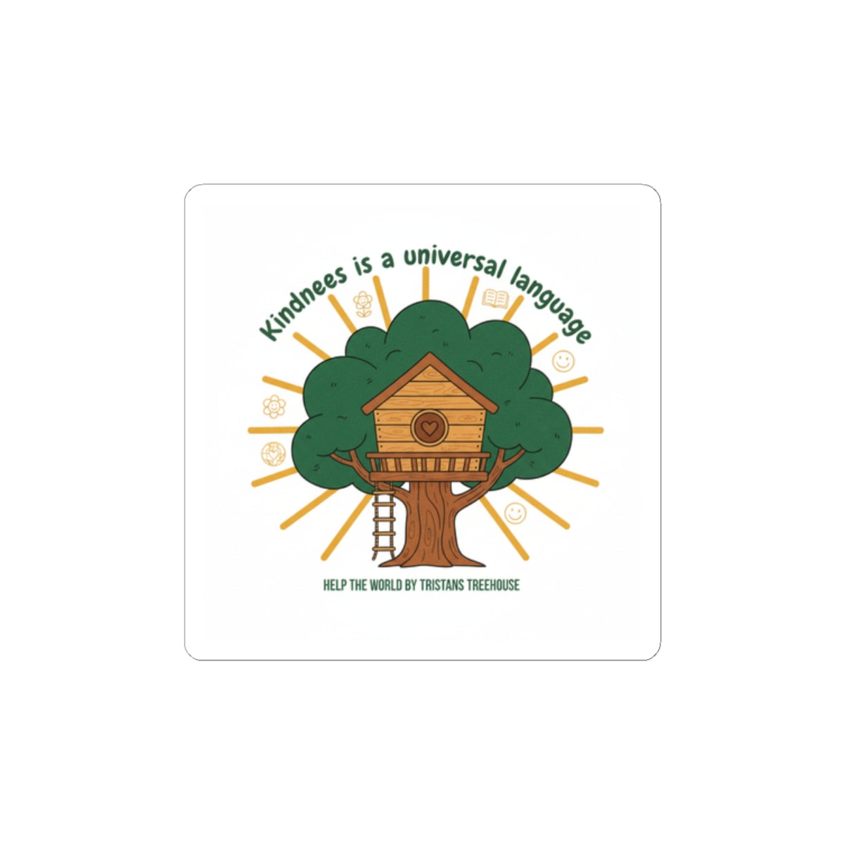 Kindness Is a Universal Language Sticker | Eco Humor, Treehouse Illustration