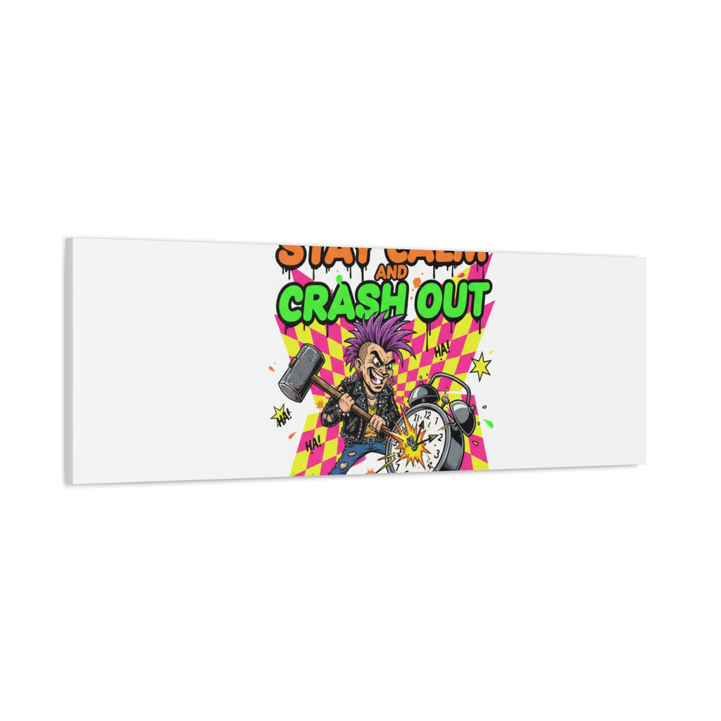 Stay Calm and Crash Out Canvas | neon skate graffiti, meltdown art