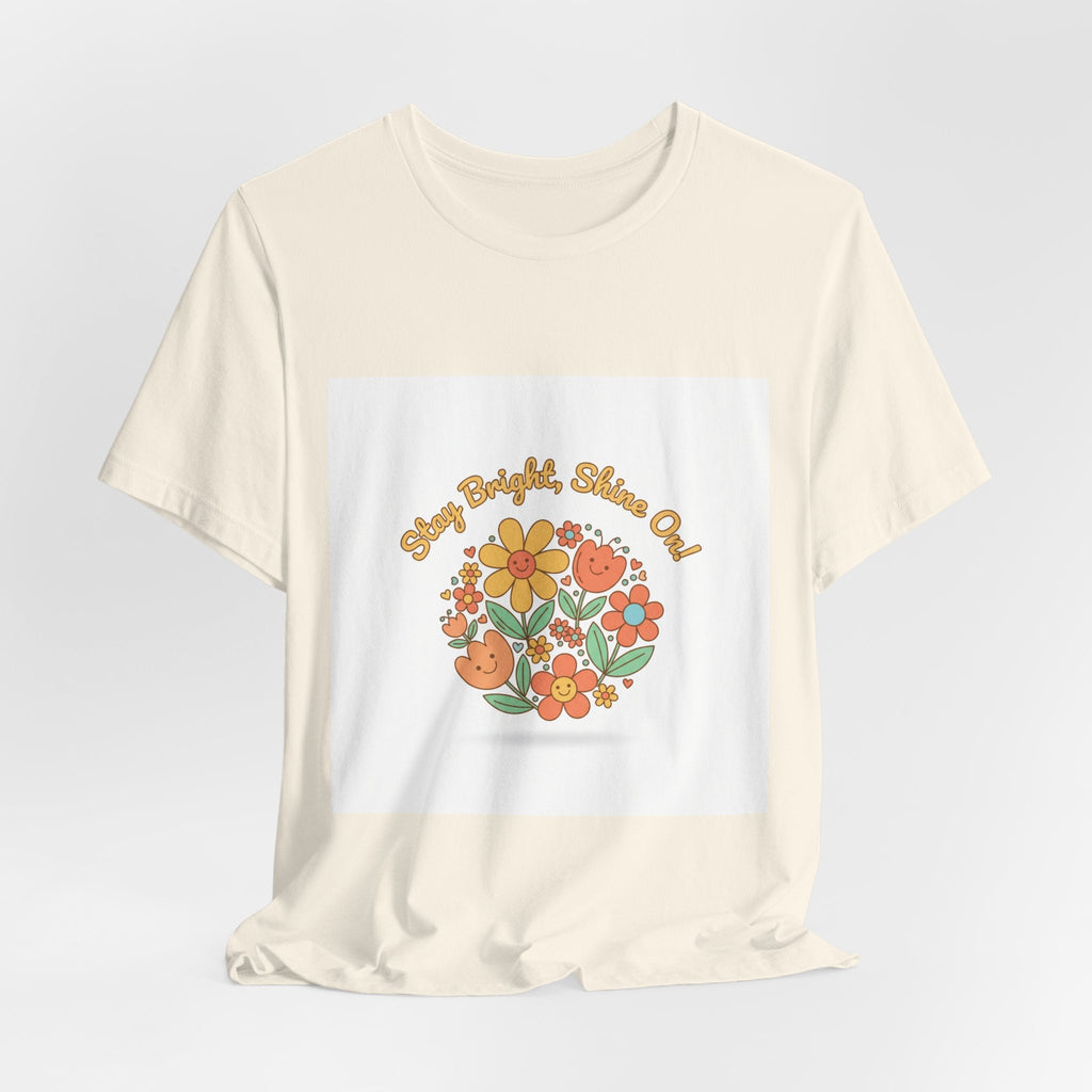 Sunny Bright Shine On tee | Hope Shirt, Radical Optimism Aesthetic