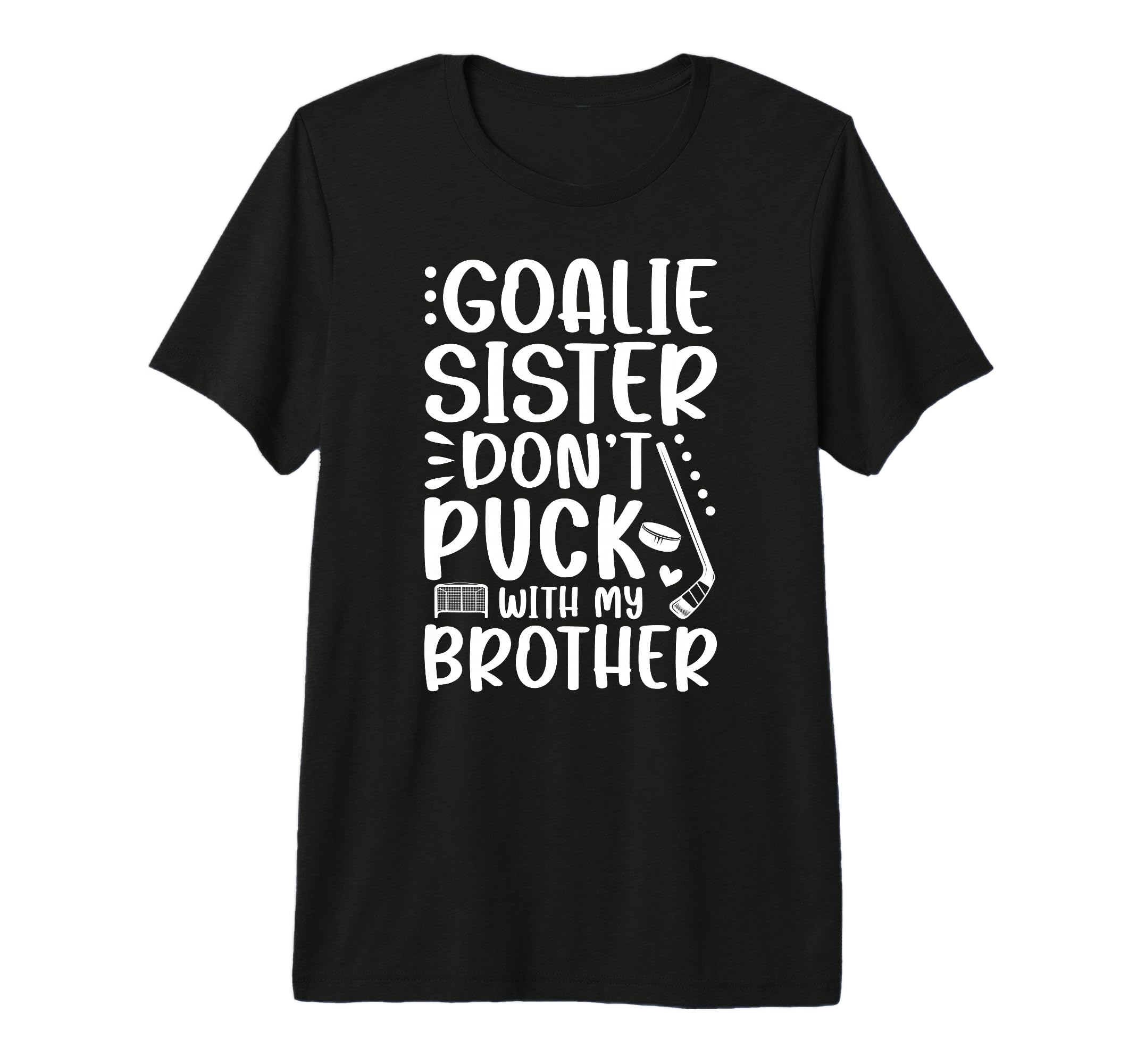 Hockey Goalie Sister Funny Ice T-Shirt - Fun Novelty Design for Adults