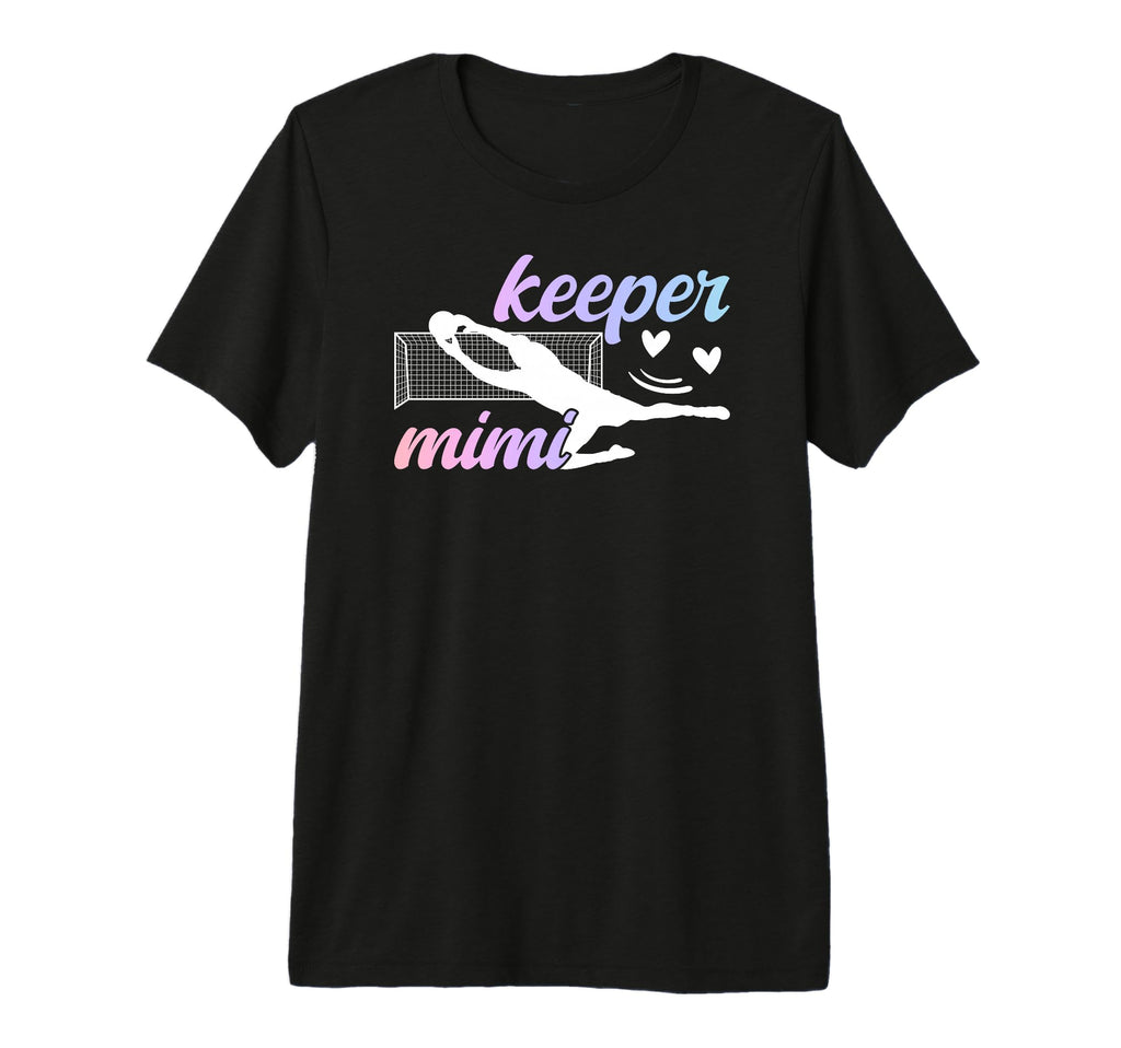 Soccer Keeper Mimi Soccer Goalkeeper T-Shirt - Novelty Apparel Men Women