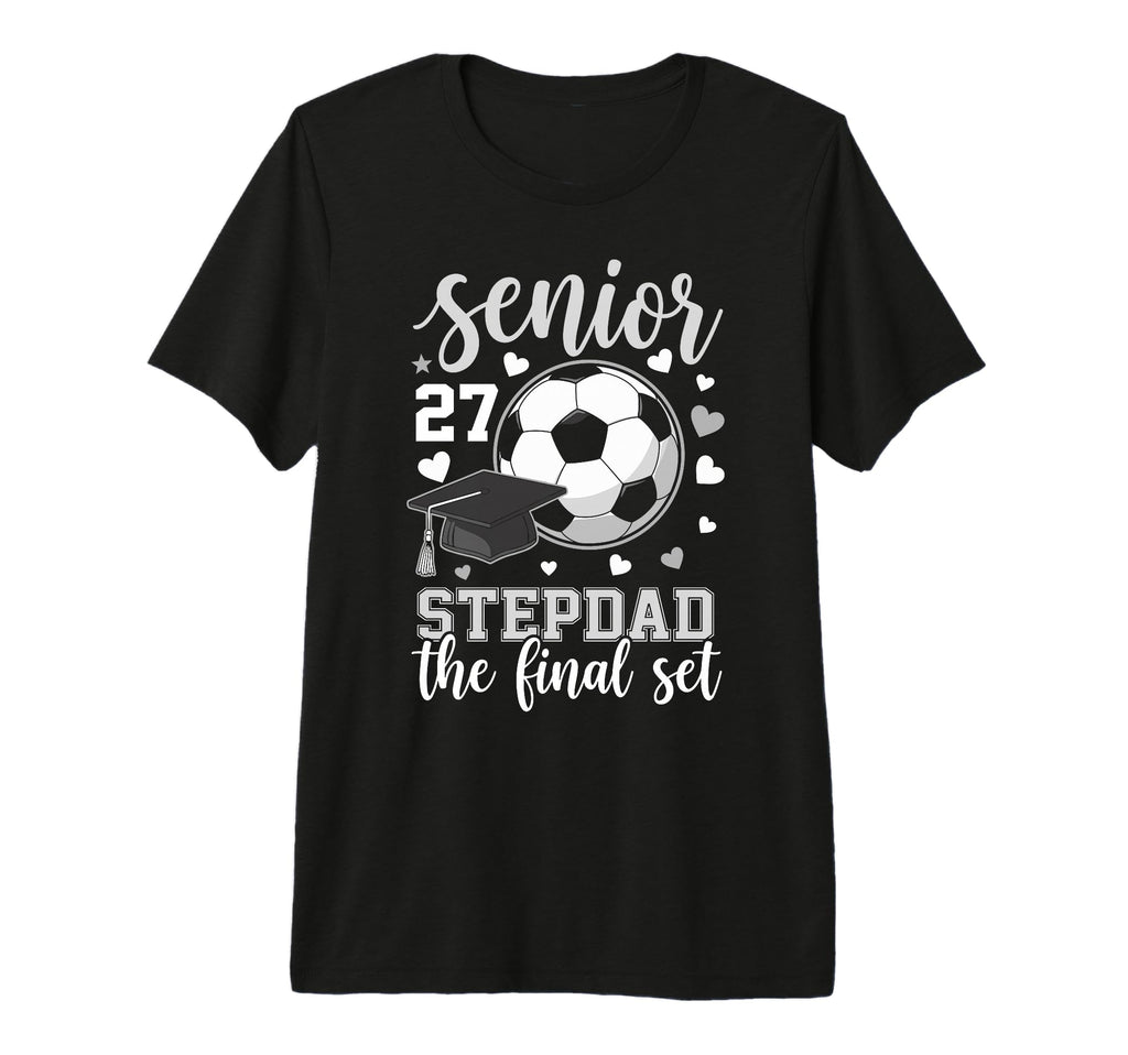 Soccer Senior 2027 Stepdad Final Set T-Shirt - Trendy Graphic for Adults