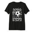 Soccer Senior 2027 Stepdad Final Set T-Shirt - Trendy Graphic for Adults