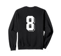 Number 8 Backside 80S 90S Team Sweatshirt - Fun Novelty Design Unisex