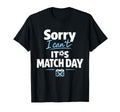 Funny Soccer Fan Sorry I Cant Its Match T-Shirt - Trendy Graphic Unisex