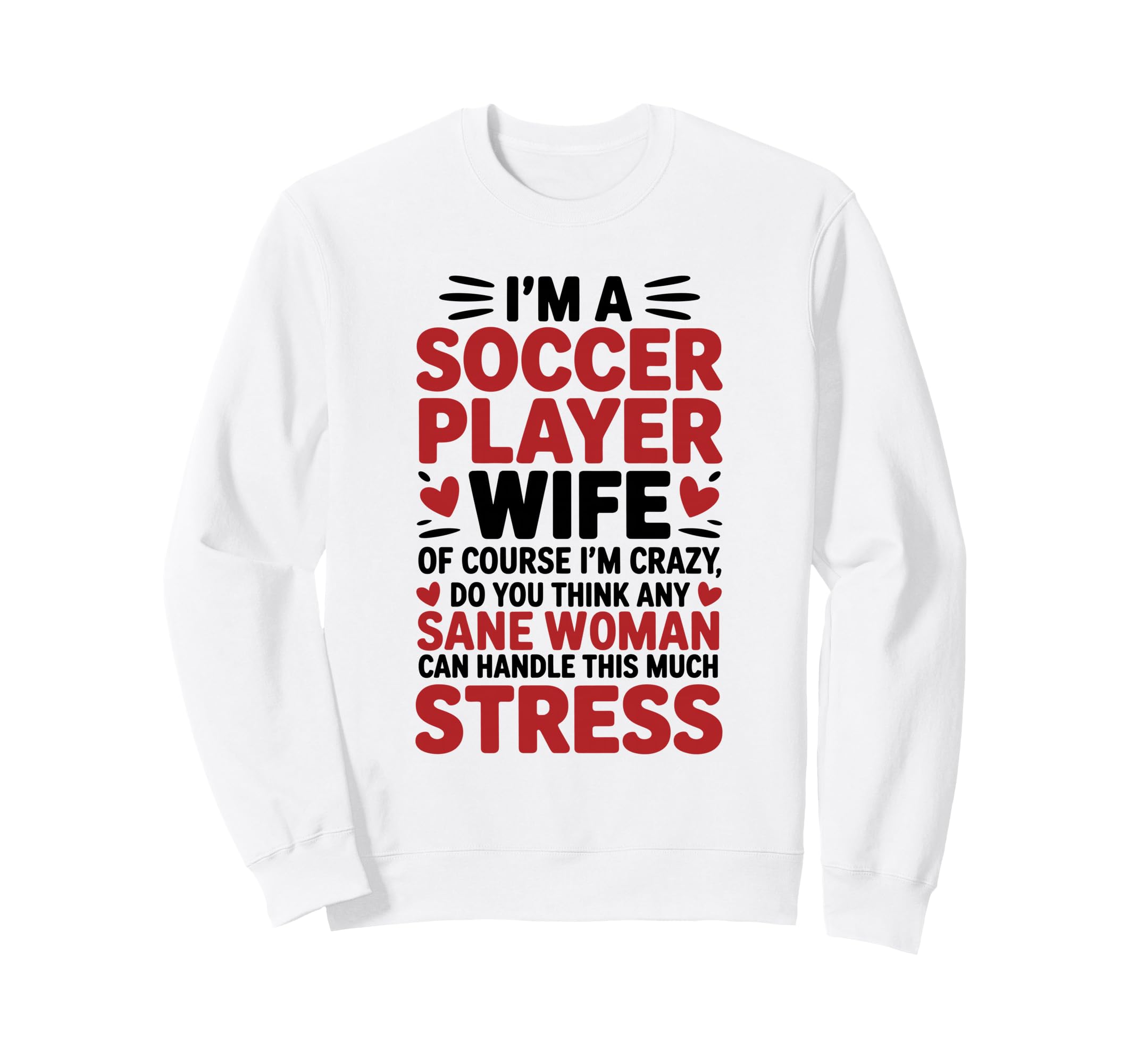 Soccer Players Wife Designs Soccer Lover Sweatshirt - Unique Graphic Unisex