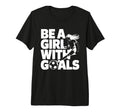 Be Goals Soccer Player Soccer Tri T-Shirt - Fun Novelty Design Men Women