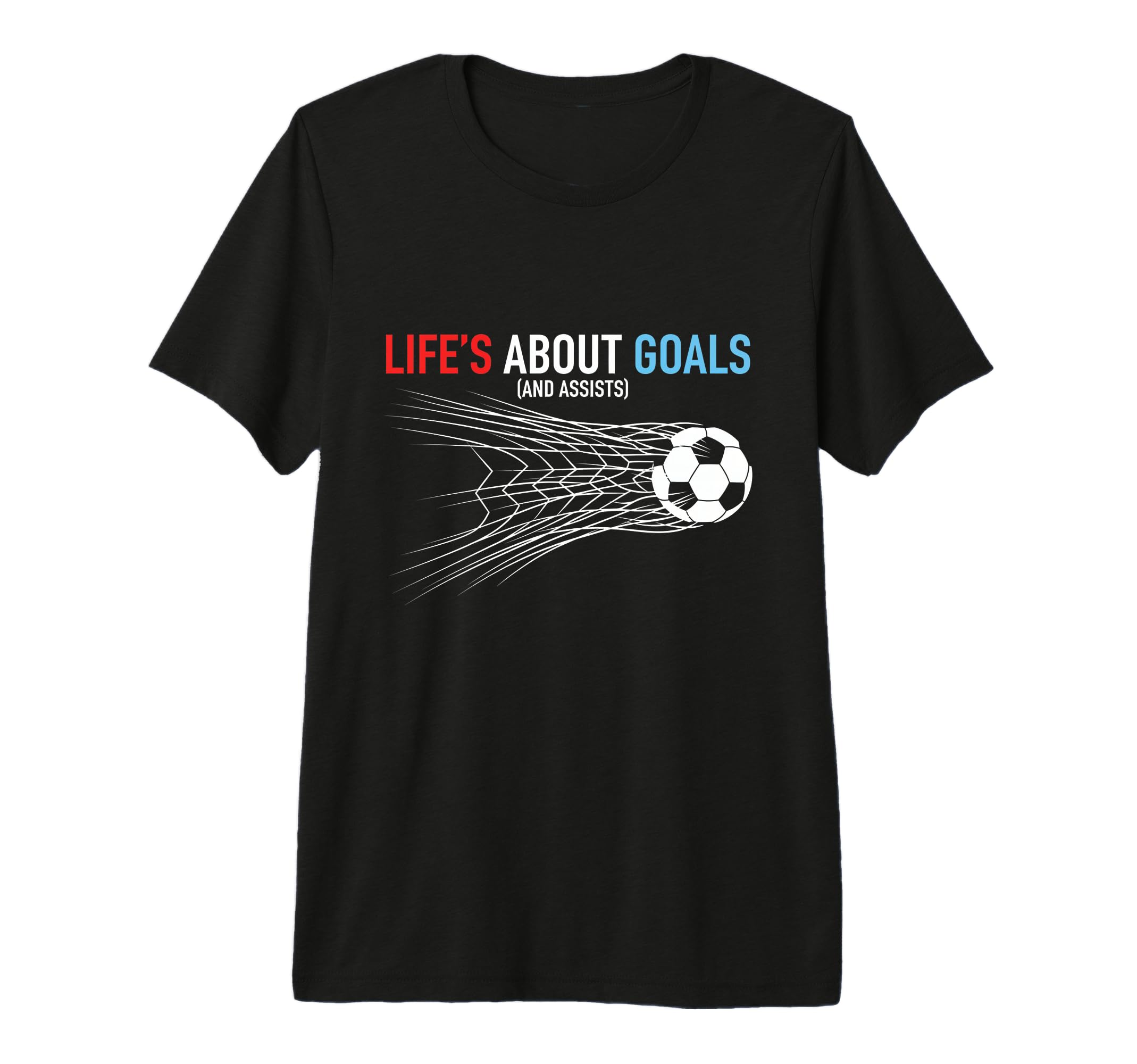Lifes About Goals And Assists Soccer T-Shirt - Unique Graphic Unisex