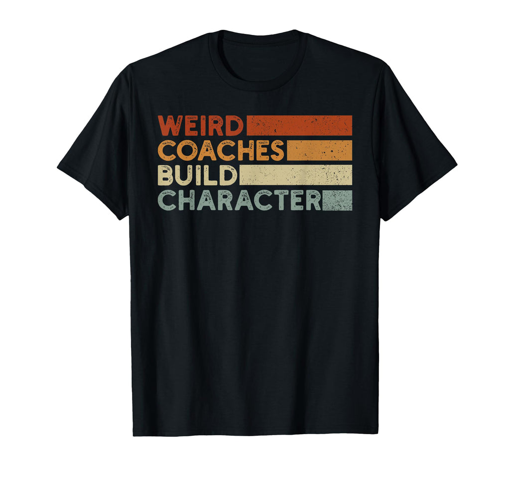 Weird Coaches Build Character Coach Funny T-Shirt - Minimalist Print Unisex
