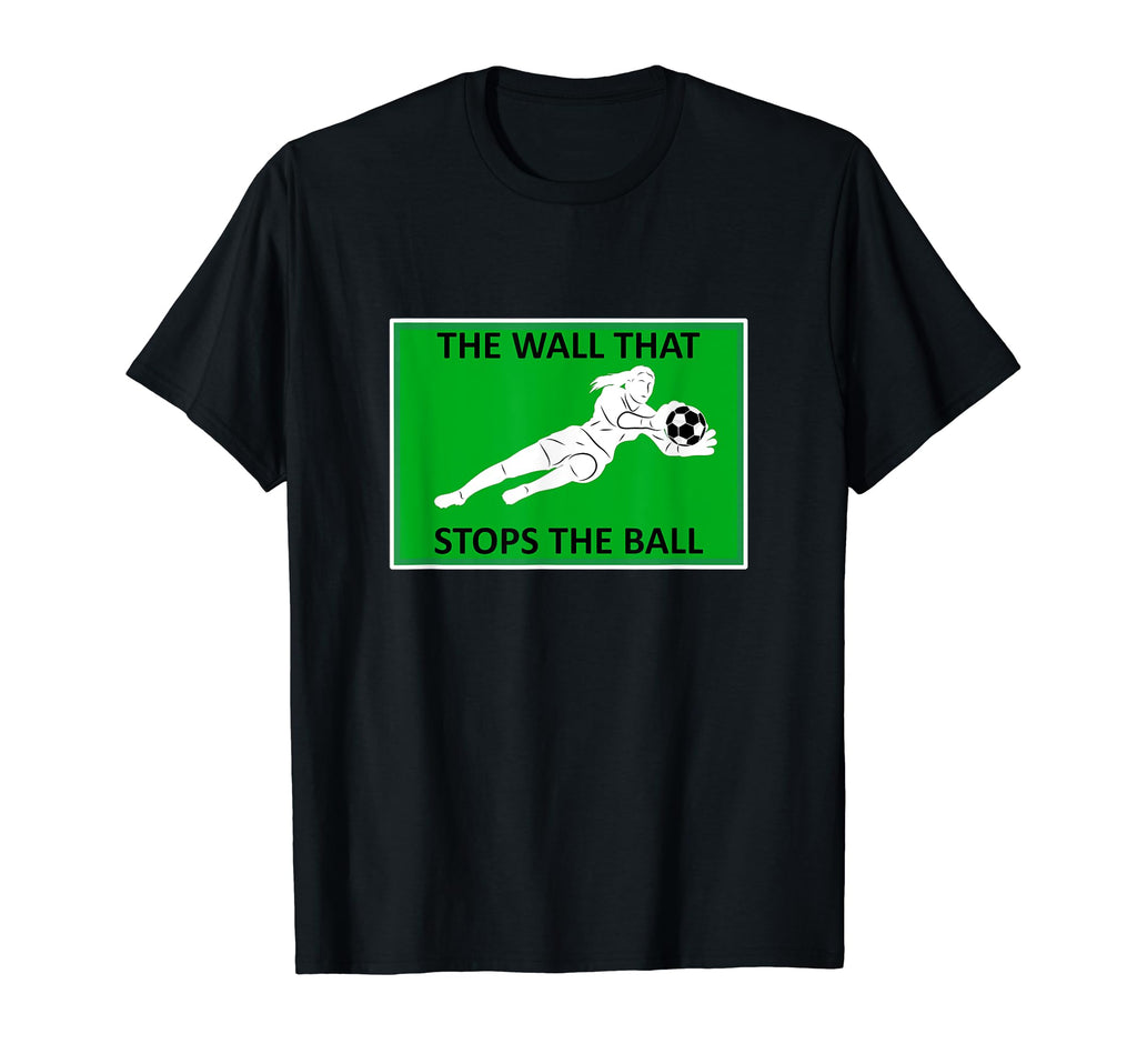 Funny Soccer Defense Quotes Wall T-Shirt - Fun Novelty Design for Adults