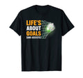 Lifes About Goals And Assists Funny Soccer T-Shirt - Novelty Apparel Unisex