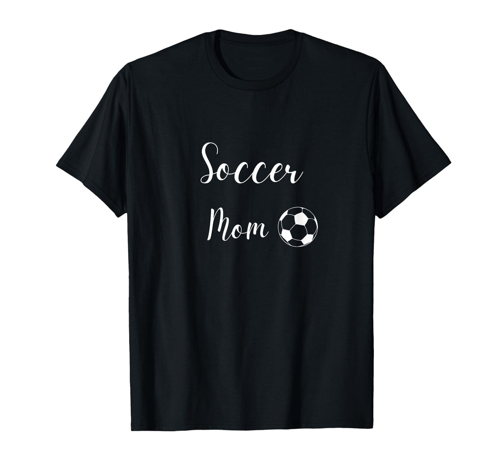 Soccer Mom Mom Who Loves Soccer T-Shirt - Fun Novelty Design Unisex