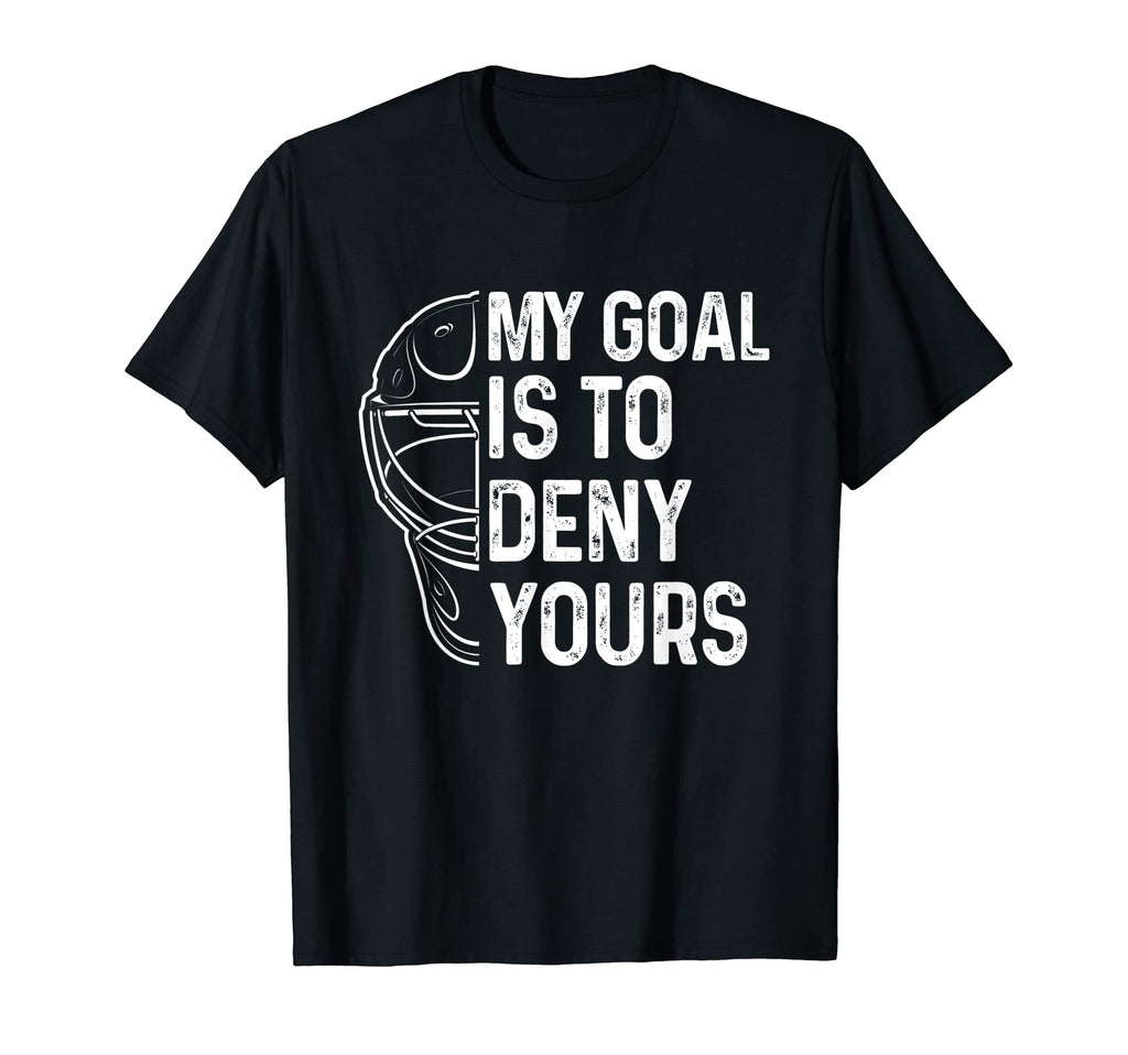 My Goal Is To Deny Yours Ice Hockey T-Shirt - Graphic Print for Adults