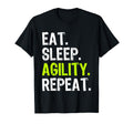 Eat Sleep Agility Repeat Dog T-Shirt - Streetwear Style Men Women